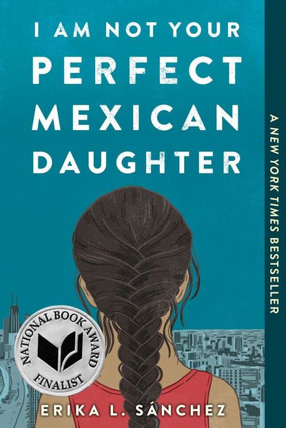 'I Am Not Your Perfect Mexican Daughter' by Erika L. Sánchez