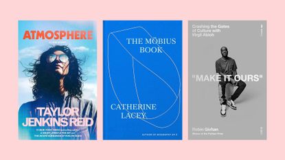 Book covers of 'Atmosphere: A Love Story' by Taylor Jenkins Reid, 'The M&ouml;bius Book' by Catherine Lacey, and 'Make It Ours: Crashing the Gates of Culture with Virgil Abloh' by Robin Givhan
