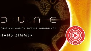 Hans Zimmer Dune soundtrack image with the WHF Now Playing roundel