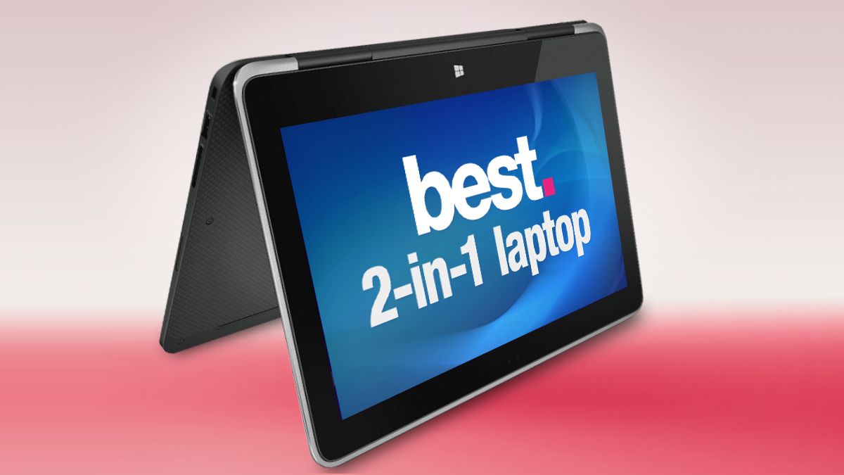 Best 2in1 laptops 2019 TechRadar