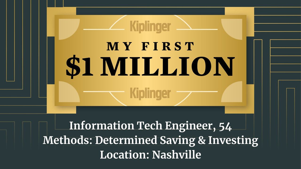 My First $1 Million: Information Tech Engineer, 54, Nashville