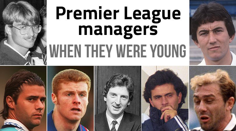 Pl Managers 28 future Premier League managers... when they were young | FourFourTwo