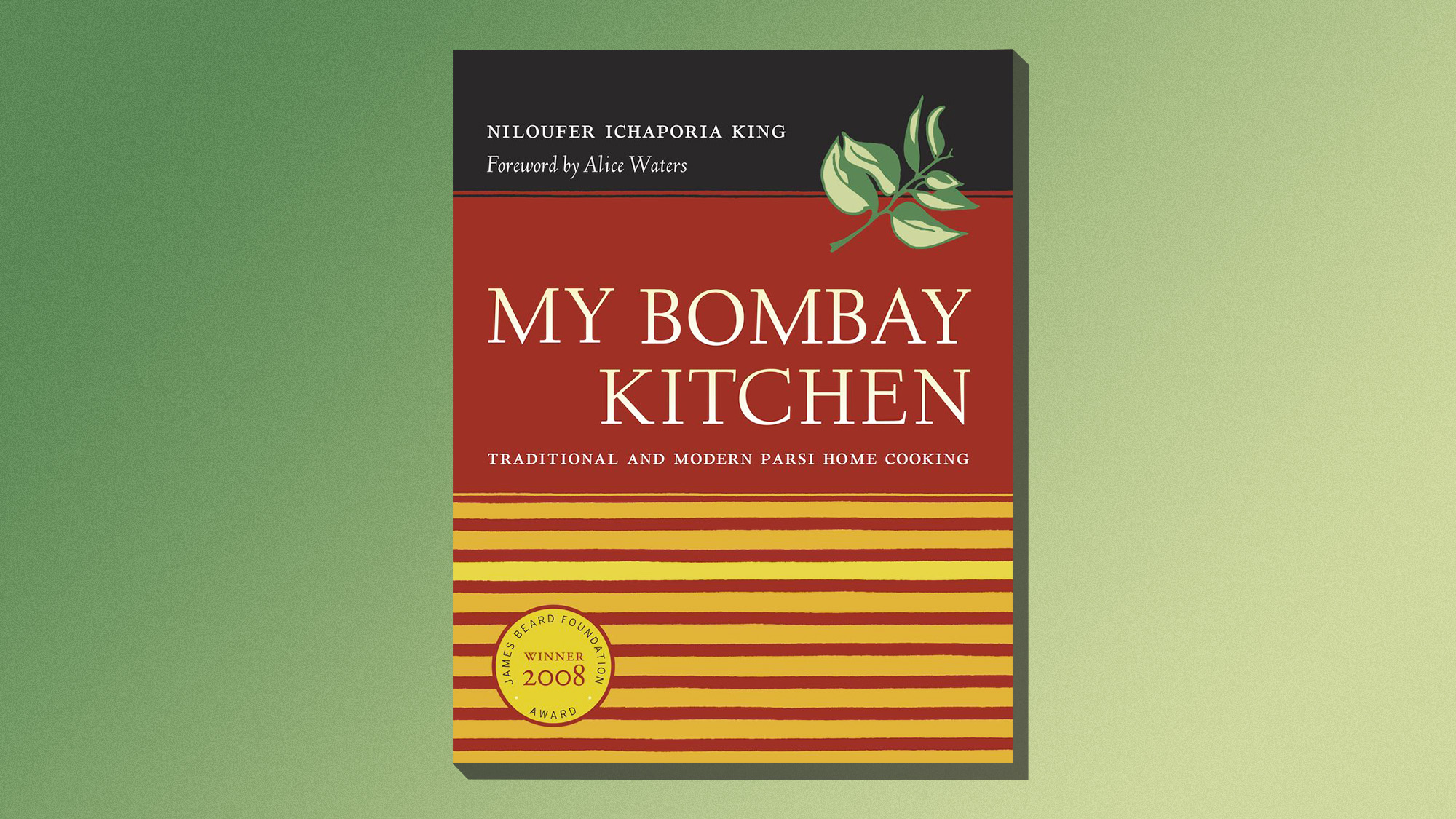 Book cover of 'My Bombay Kitchen: Traditional and Modern Parsi Home Cooking' by Niloufer King 