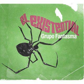 Grupo Fantasma 'El Existential' album artwork