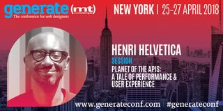Henri Helvetica is giving his talk Planet of the APIs: A Tale of Performance & User Experience at Generate New York from 25 - 27 April 2018