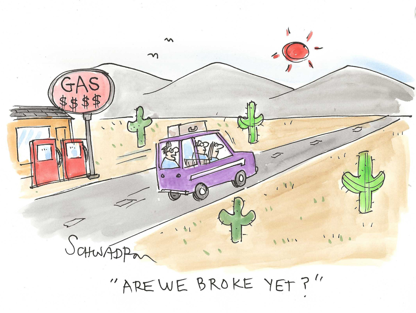 Three people are in a car driving past a gas station and cactuses on a desert road. A man in the car says, &amp;ldquo;Are we broke yet?&amp;rdquo;