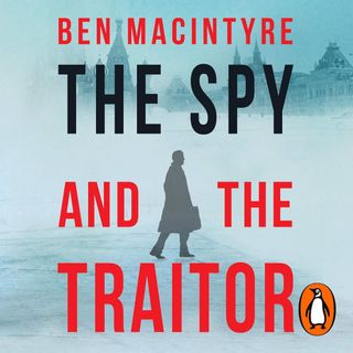 The Spy and the Traitor by Ben Mcintyre