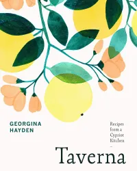 2. Taverna: Recipes From A Cypriot Kitchen by Georgina Hayden