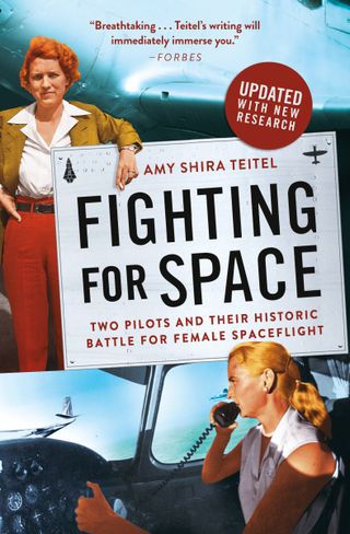 In her new book, "Fighting for Space: Two Pilots and Their Historic Battle for Female Spaceflight" (Grand Central Publishing, 2021), author and spaceflight historian Amy Shira Teitel tells the true stories of Jerrie Cobb and Jackie Cochran.