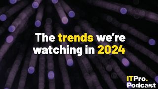 The words ‘The trends we’re watching in 2024’ overlaid on a heavily-blurred photo of a purple firework and black background. Decorative: the words ‘trends’ and ‘2024’ are in yellow, while other words are in white. The ITPro podcast logo is in the bottom right corner.