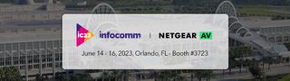 The NETGEAR and InfoComm 2023 logos.