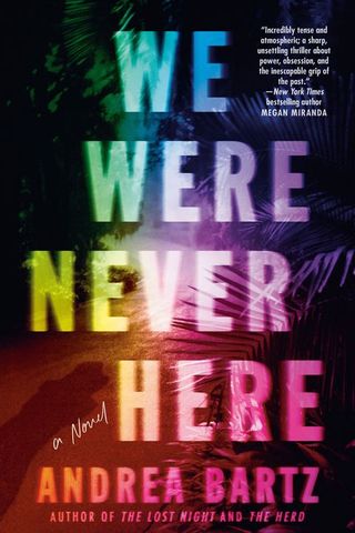 andrea bartz we were never here