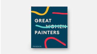 Phaidon book on great women painters