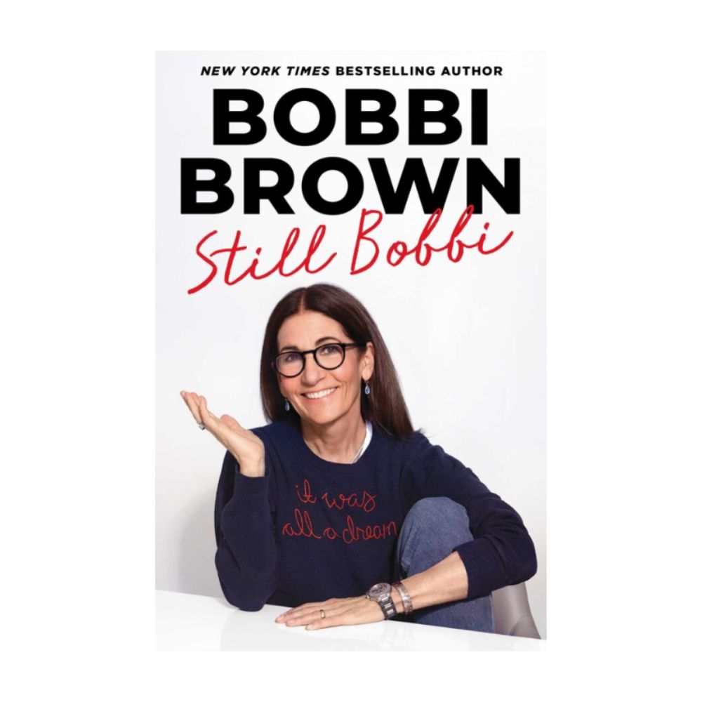 Front cover of Bobbi Brown&#039;s memoir, Still Bobbi