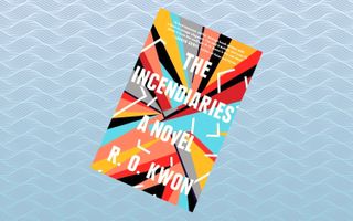 "The Incendiaries," by R. O. Kwon (July 31)