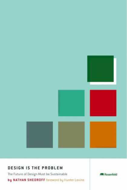 A key text: Nathan Shedroff's Design is the Problem.