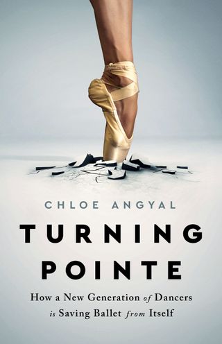 Turning Pointe by Chloe Angyal
