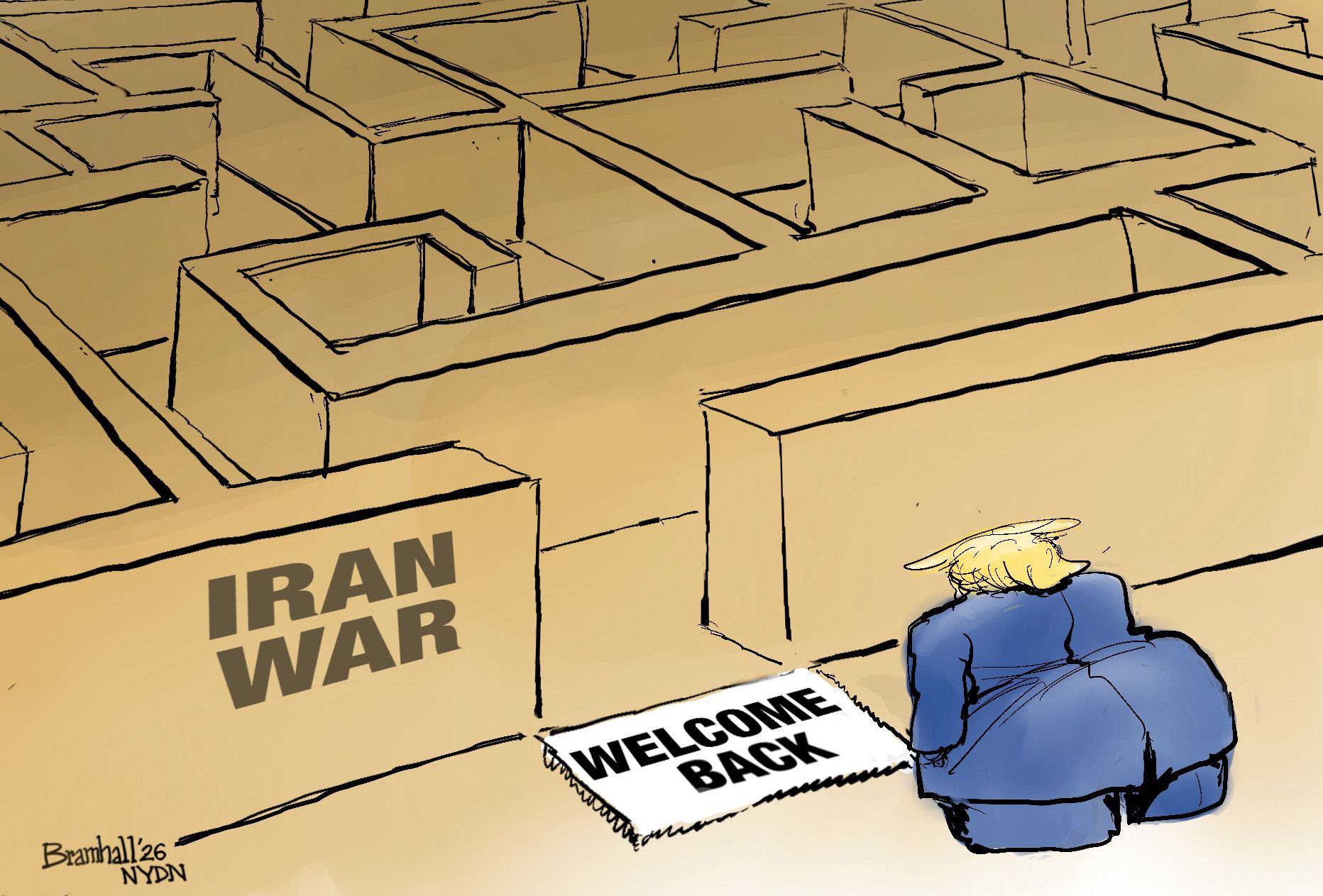 
                                Donald Trump stands outside a maze labeled “IRAN WAR”. He stares down at a welcome mat that reads, “Welcome Back”.
                            