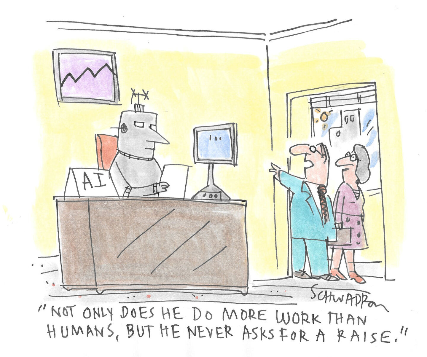 A professionally-looking man and woman walk past an office where a robot named &amp;ldquo;AI&amp;rdquo; is seated at a desk. The man points at the robot and says, &amp;ldquo;Not only does he do more work than humans, but he never asks for a raise.&amp;rdquo;
