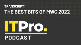 Podcast transcript: The best bits of MWC 2022