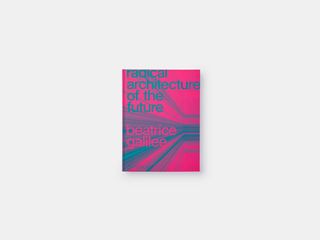 Radical architecture of the future book front cover in blue and pink