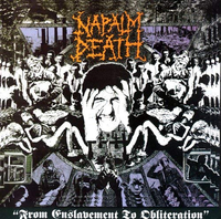 Napalm Death, From Enslavement To Obliteration (1988)