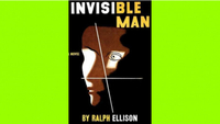 Invisible Man - Ralph Ellison (1952)