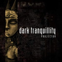 Dark Tranquillity – Projector (1998)