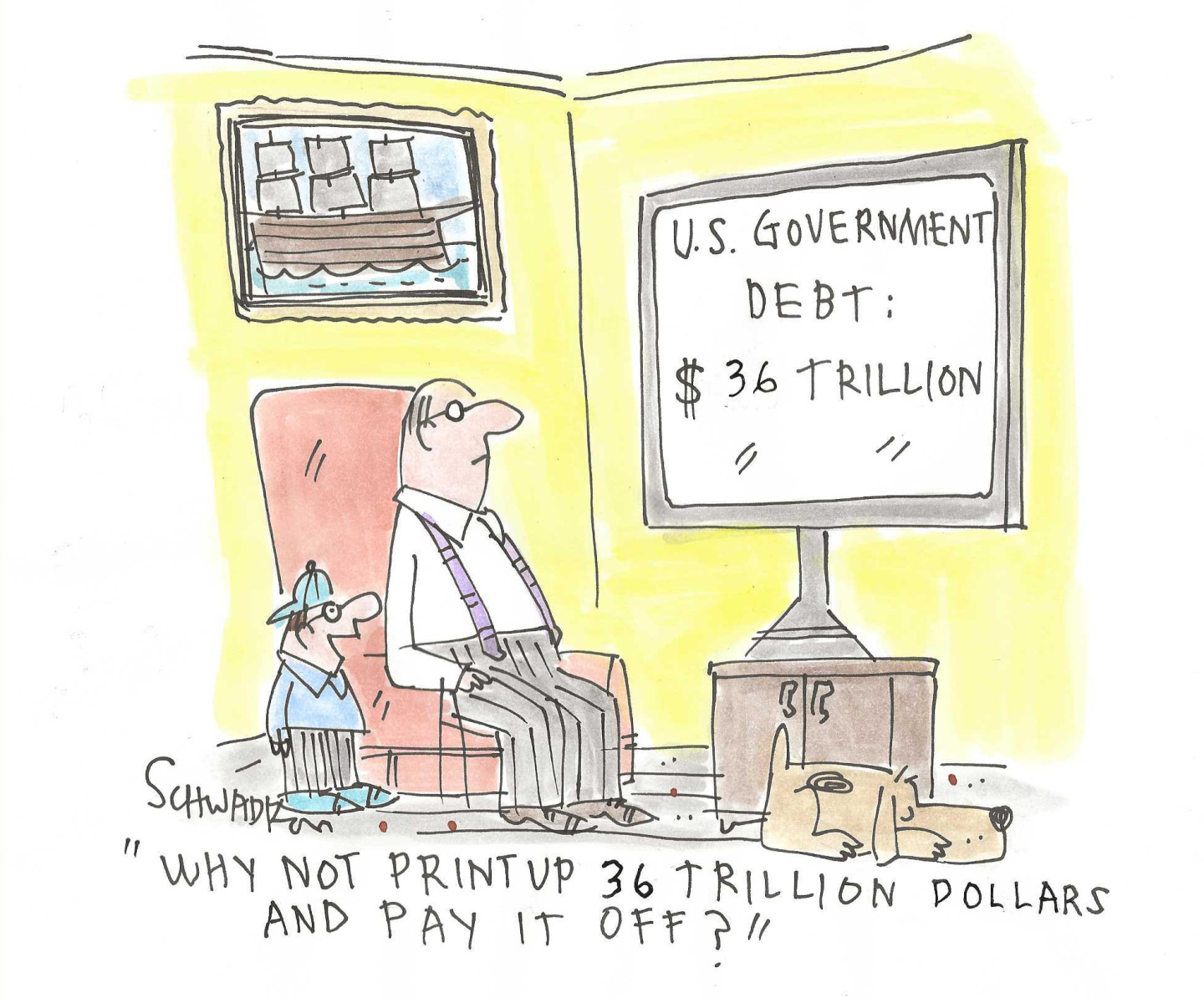 This editorial cartoon takes place in a living room where a man watches television with his dog and child. The screen shows “U.S. Government Debt: $36 trillion.” The child says, “Why not print up 36 trillion dollars and pay it off?”