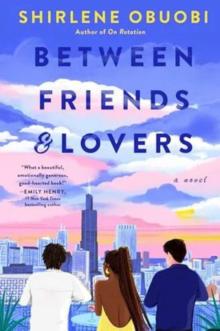 Between Friends & Lovers: a Novel