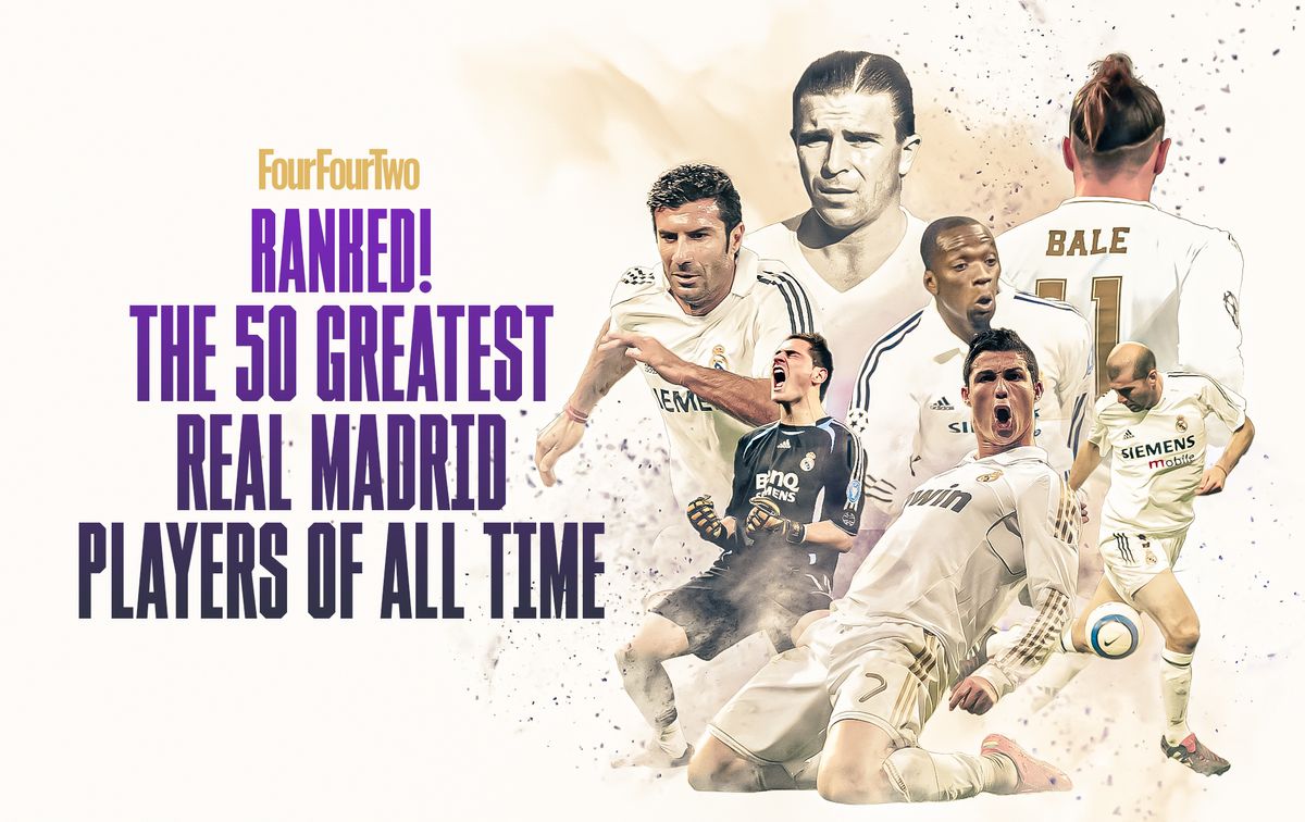 Ranked! The 50 greatest Real Madrid players of all time FourFourTwo