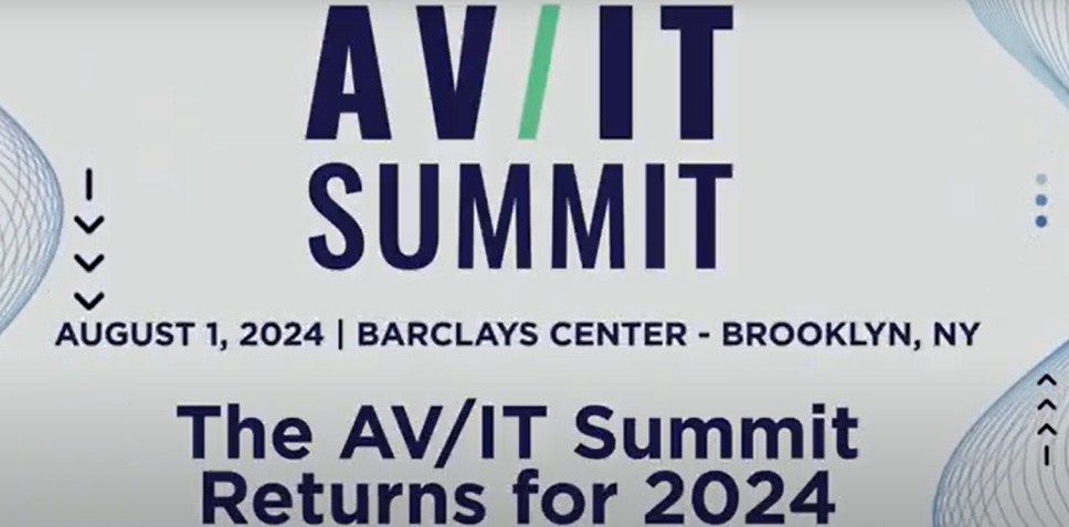 The 2024 AV/IT Summit Is Coming Aug. 1 | AVNetwork