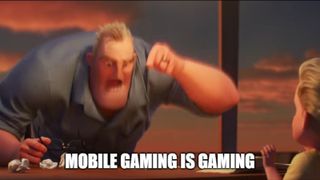 Mr Incredible angrily pointing at text that reads 'MOBILE GAMING IS GAMING' in all caps