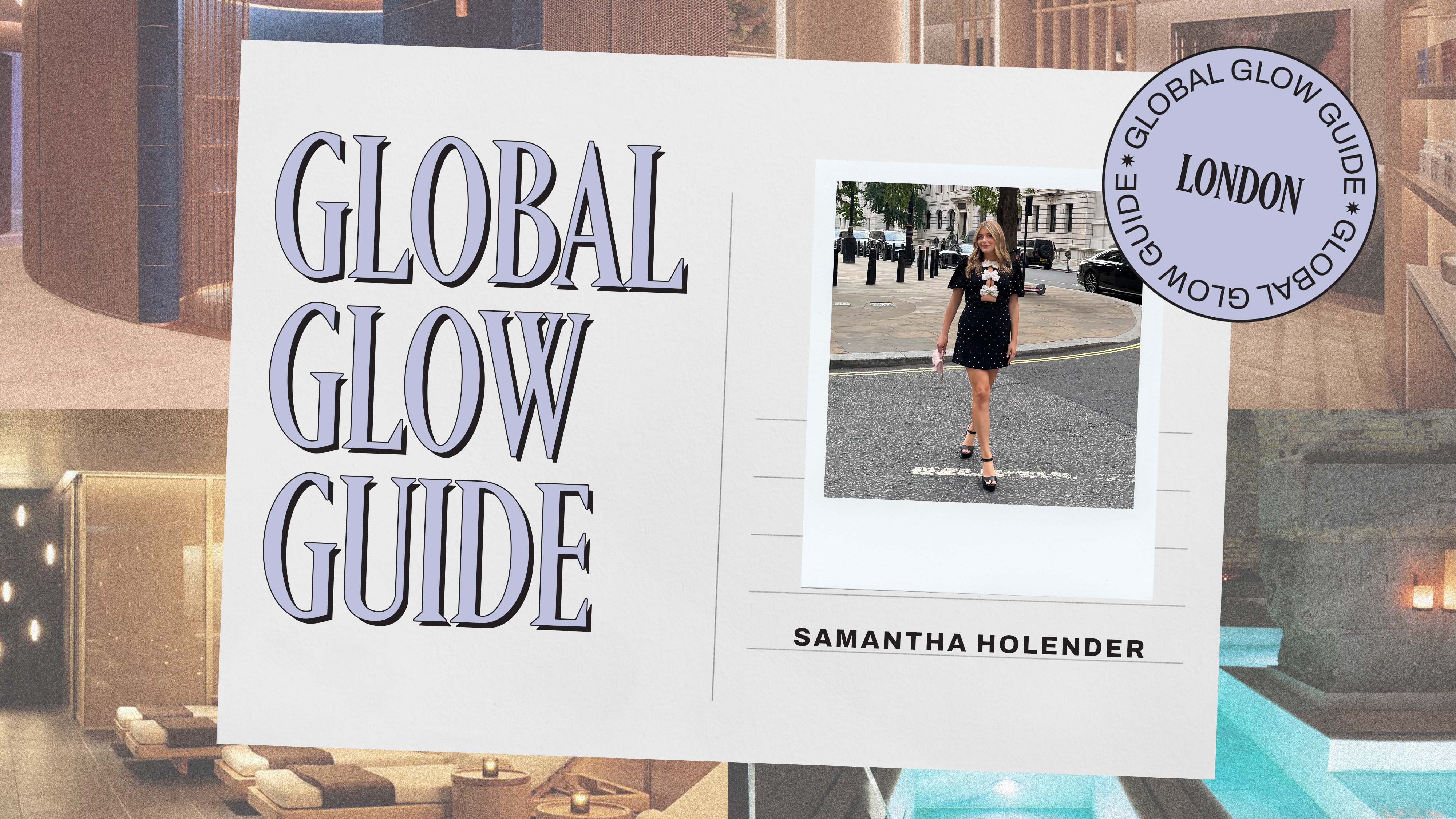 samantha holender on a street in london on a collage of london based spas