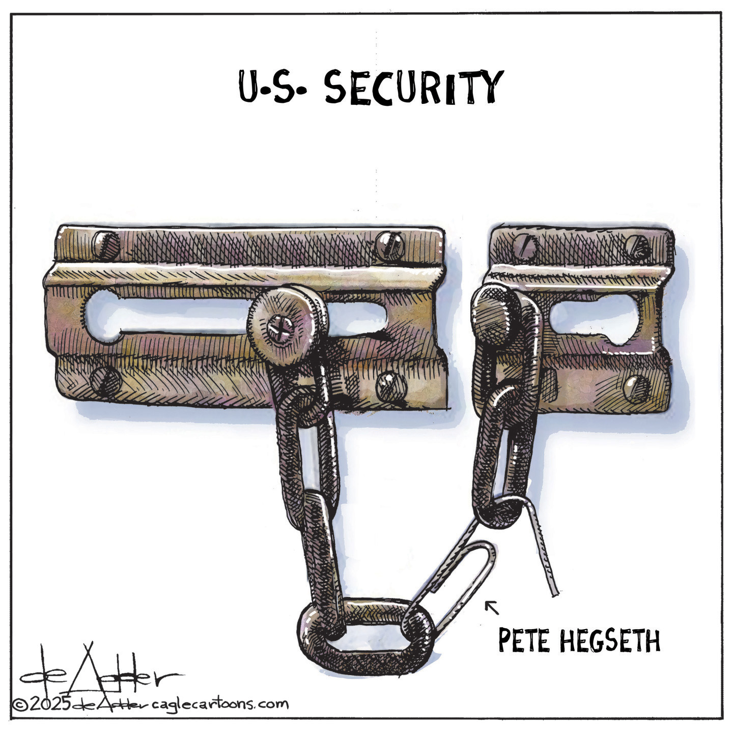 This cartoon, titled "U.S. SECURITY," depicts a chain door lock that has been easily broken; the chain is snapped and is being held together by a paper clip labeled "PETE HEGSETH."