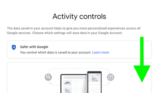 A green arrow points down on the Google Activity Controls page