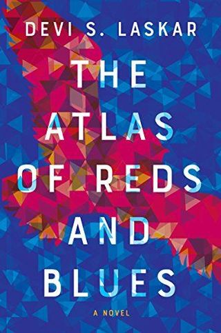 'The Atlas of Reds and Blues' by Devi S. Laskar