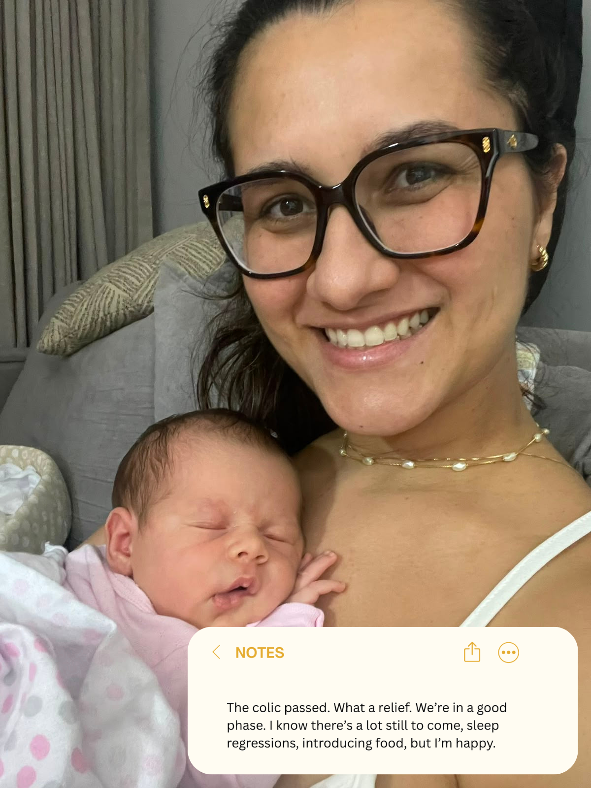 Priscilla smiles while holding her sleeping newborn daughter, with a Notes entry overlaid reading, &amp;ldquo;The colic passed. What a relief,&amp;rdquo; and ending, &amp;ldquo;I&amp;rsquo;m happy.&amp;rdquo;