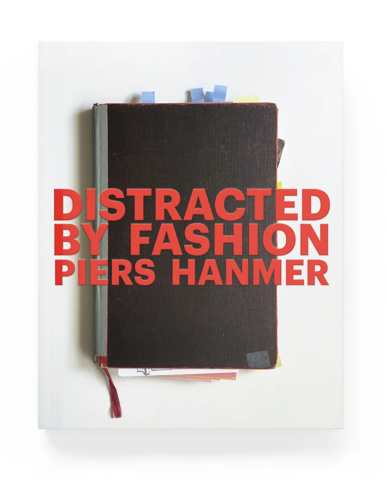 Distracted by Fashion book by Piers Hanmer