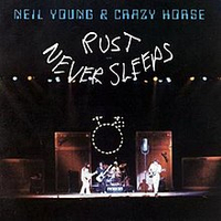 Rust Never Sleeps (Reprise/WEA, 1979)
