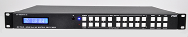 New FSR Matrix Switcher Supports 4K &amp; Routes 8 HD Sources