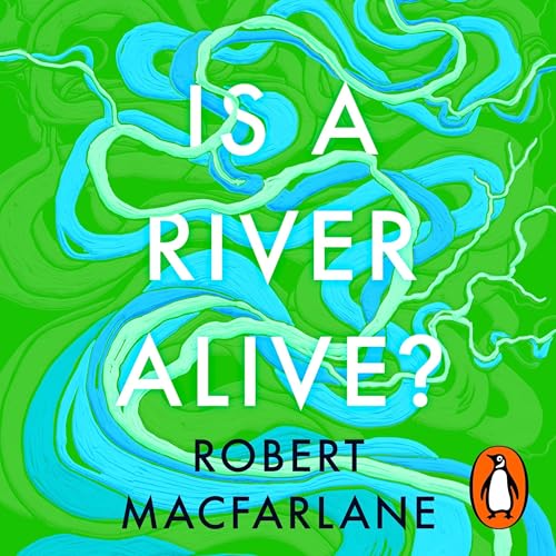 Is a River Alive?