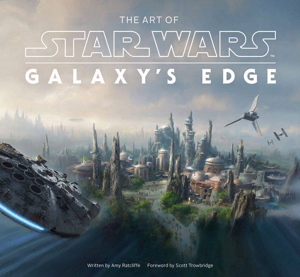 The Art of Star Wars: Galaxy&#039;s Edge