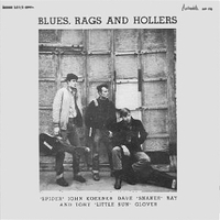 Koerner, Ray &amp; Glover - Blues Rags And Hollers (1963)