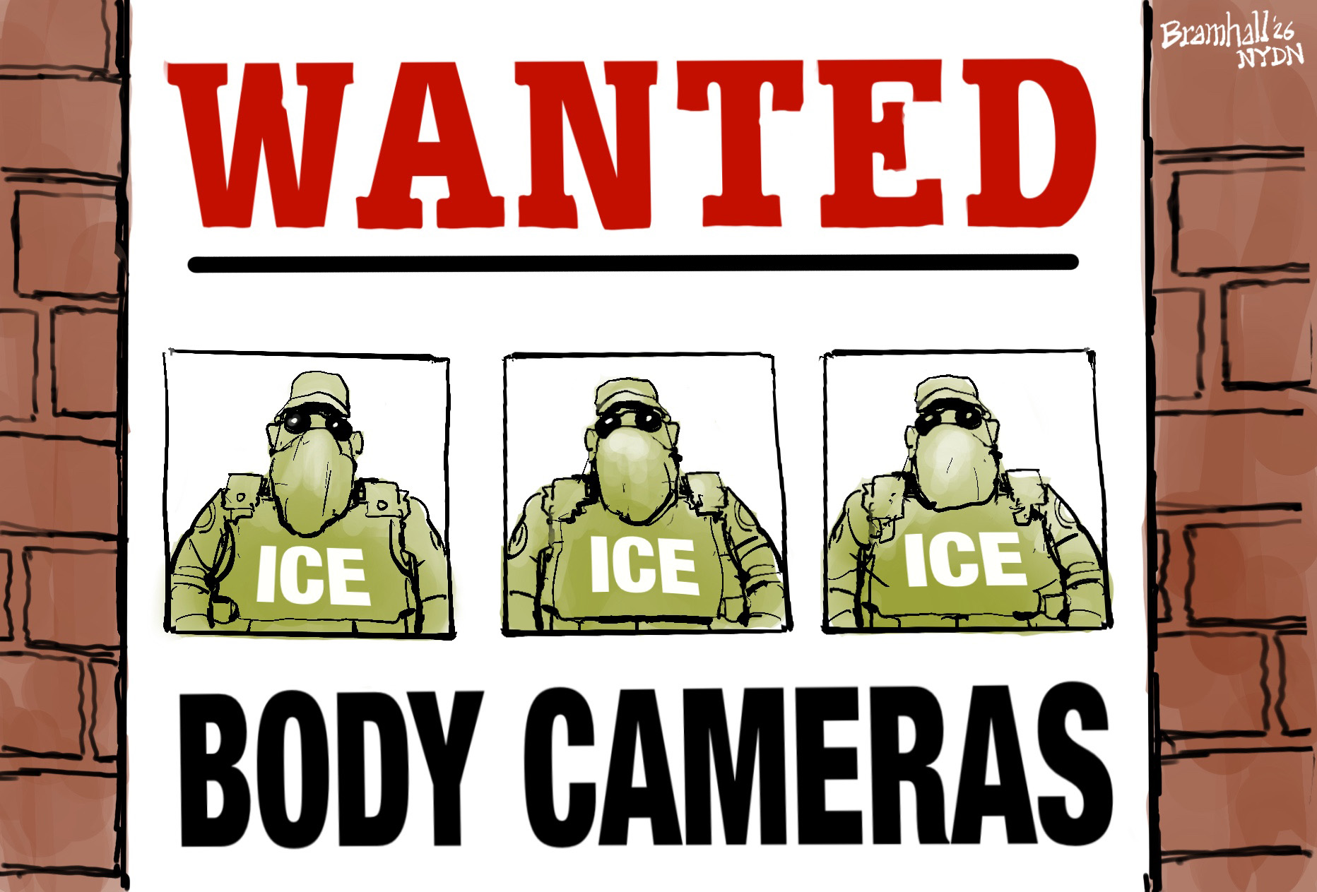This cartoon depicts a poster attached to a wall. It reads &amp;ldquo;WANTED: BODY CAMERAS&amp;rdquo; and shows three masked ICE agents.