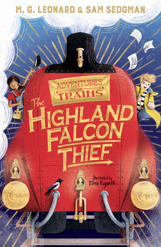 The Highland Falcon  Thief by MG Leonard and Sam Sedgman