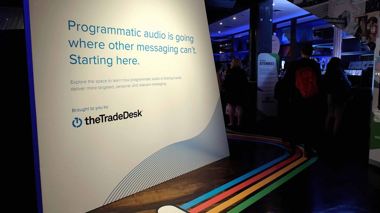 TradeDesk activation sign saying &quot;programmatic audio is going where other messaging can&#039;t. starting here.&quot;