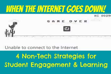 When the Internet Fails: 4 Non-Tech Strategies for Student Engagement & Learning
