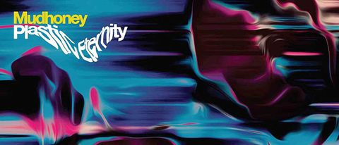 Mudhoney: Plastic Eternity cover art