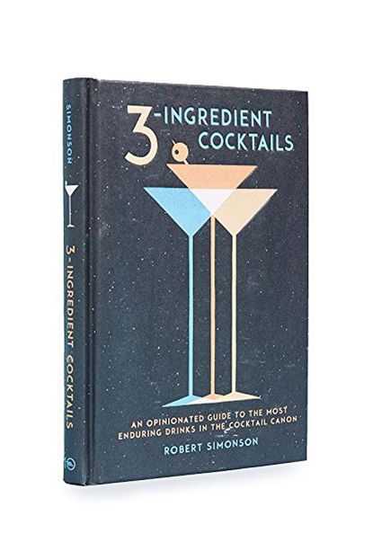 Robert Simonson 3-Ingredient Cocktails Book